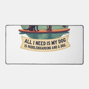 Tout ce dont j'ai besoin est mon chien et le paddl