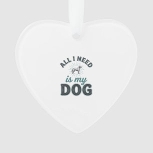 Tout ce dont j'ai besoin est mon chien Gravure vin