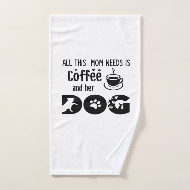 Tout ce dont maman a besoin, c'est du café et son  (Serviette à main)
