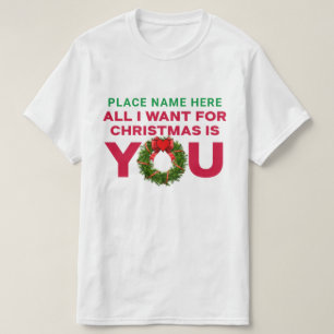 Tout ce que je veux pour Noël, c'est toi, t-shirt