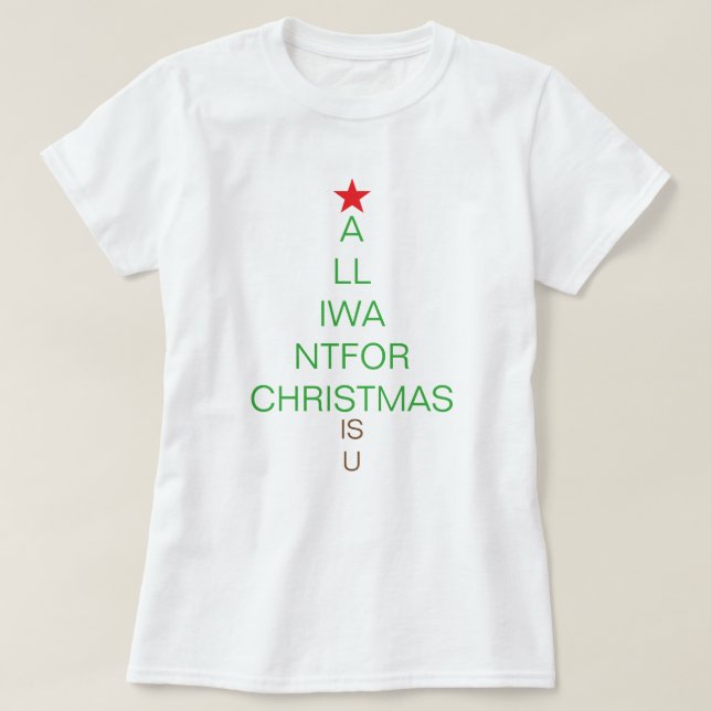 Tout ce que je veux pour Noël, c'est toi, t-shirt (Design devant)
