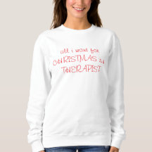 Tout ce que je veux pour Noël est un Sweatshirt th