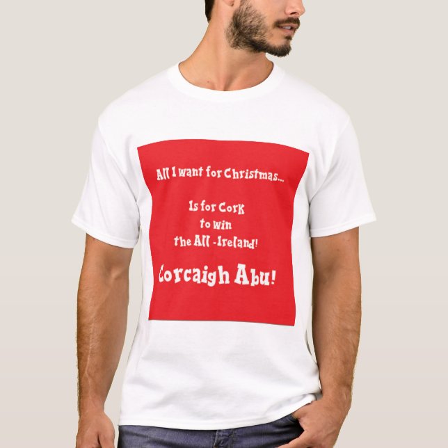 Tout ce que je veux pour t-shirt de Noël Cork (Devant)