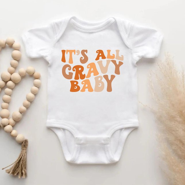 Tout est Gravy Baby - Funny Thanksgiving Baby Body (It's All Gravy Baby Bodysuit
)