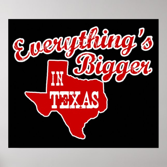 Tout est plus grand dans Texas State Shape Poster (Devant)