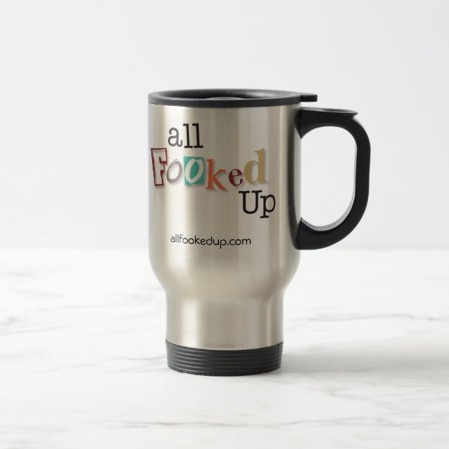 Tout le Fooked vers le haut de tasse de café (Droit)