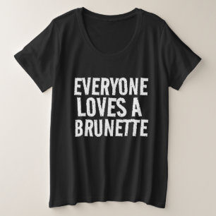 TOUT LE MONDE AIME UNE BRUNETTE PLUS DE TAILLE LAD