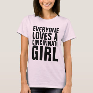 TOUT LE MONDE AIME UNE FILLE CINCINNATI T-Shirts