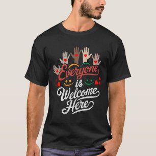 Tout le monde est le bienvenu ici T-Shirt pour ens