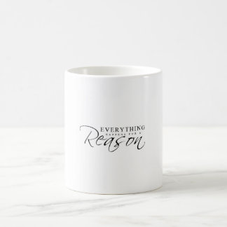 Tout se produit pour une tasse de raison