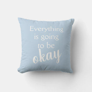 Tout va bien se passer Coussin bleu clair