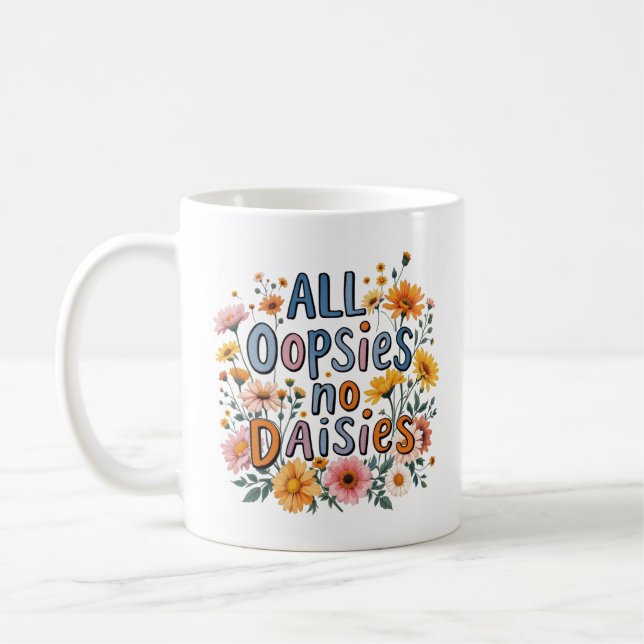 Toutes Les Oopsies Pas De Marguerites Café Mug (Gauche)
