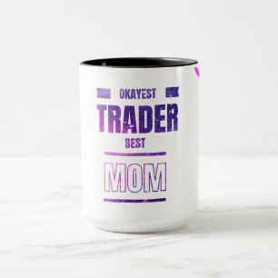 Trader Mom Mug   Cadeau pour les traders et les in