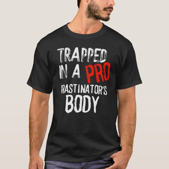 Trappé dans le T-SHIRT MERCH CORPS de pro-CRASTINA (Devant)