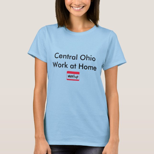 Travail central en Ohio à la maison T-shirt (Devant)