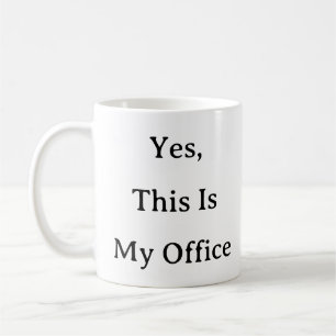 Travail de la Mug - Oui C'est mon cadeau de bureau