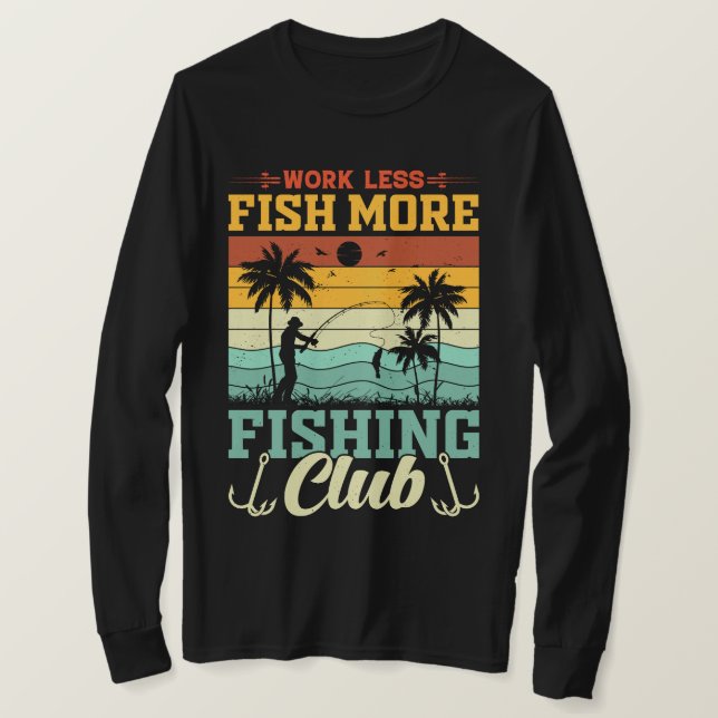 Travail Moins Pêche Plus Club de pêche T-shirt (Design devant)