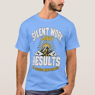 Travail silencieux Résultats sonores T-shirt Monta