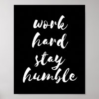 Travaille dur rester humble affiche noire
