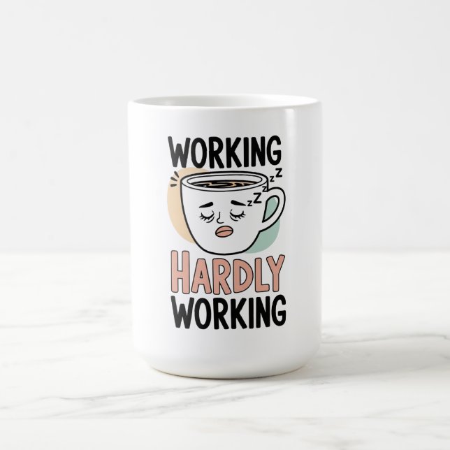 Travailler à peine - Drôle café Mug pour Lazy (Centre)