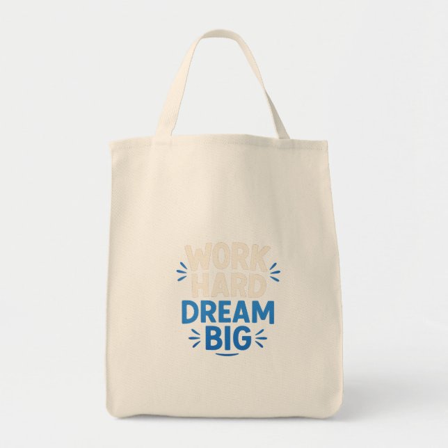 Travailler Dur Dream Gros Sac fourre-tout (Devant)