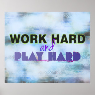 Travailler dur et jouer dur Motivational Poster