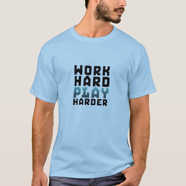 Travailler dur Jouer Harder Geek Gamers T-shirt (Devant)