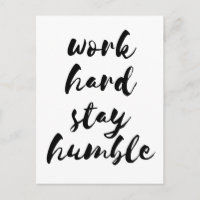 Travailler dur rester humble carte postale