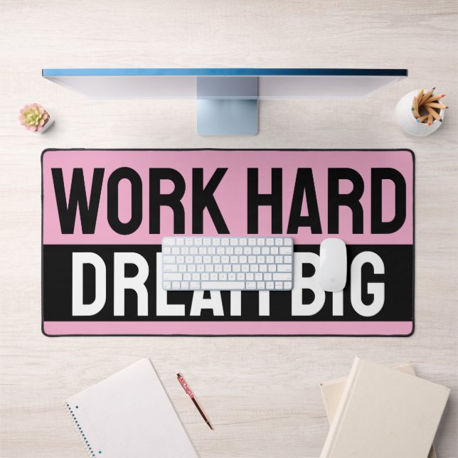 travailler dur rêve grand (Bureau 1)