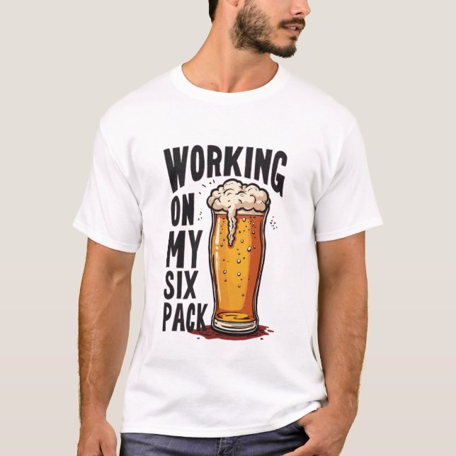 Travailler Sur Mon Pack Six - Design T-shirt (Devant)