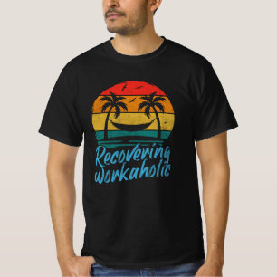 Travailleur acharné en convalescence   T-shirt drô