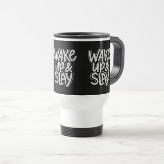 Travel Mug – WAKE UP & SLAY Bold Motivational