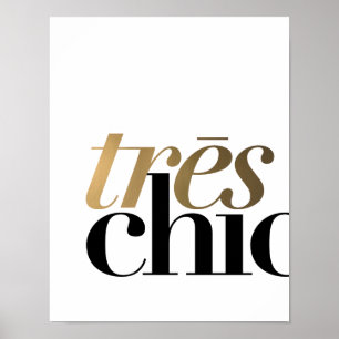 TRES CHIC 11x14''   TYPOGRAPHIE POSTER