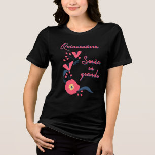 Tri-matière Quinceañera Sueña en Grande T-Shirt Floral
