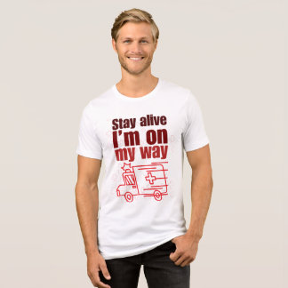 Tri-matière Restez en vie Je suis sur My Way Funny T-shirt