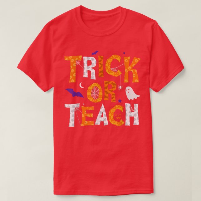 Trick Or Teach Teacher Halloween T-Shirt (Design devant)