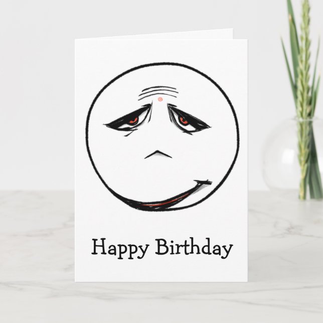 Triste Visage Zone libre Joyeux Carte d'anniversai (Devant)