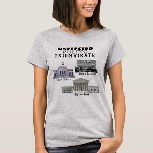 Triumvirate T-Shirt au pouvoir non élu (Devant)
