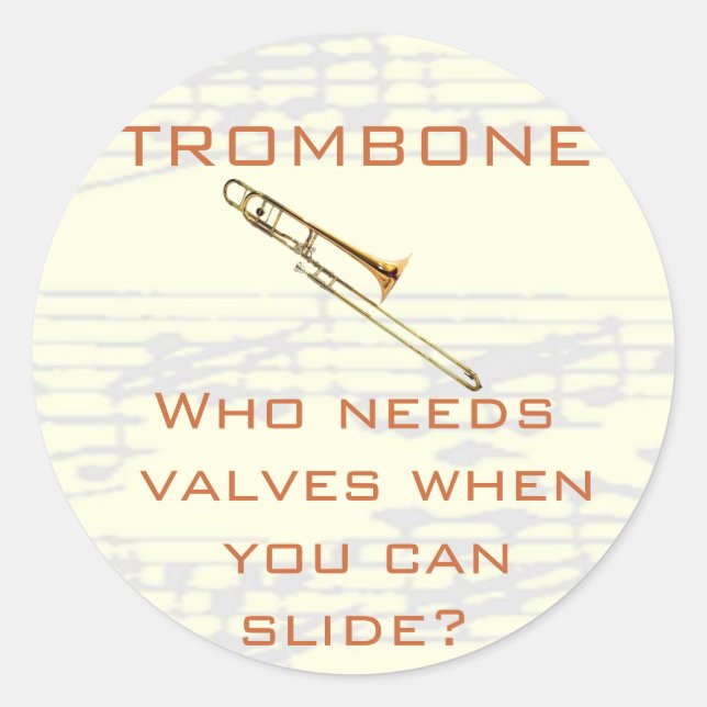 Trombone : Qui a besoin de valves ? Autocollant (Devant)