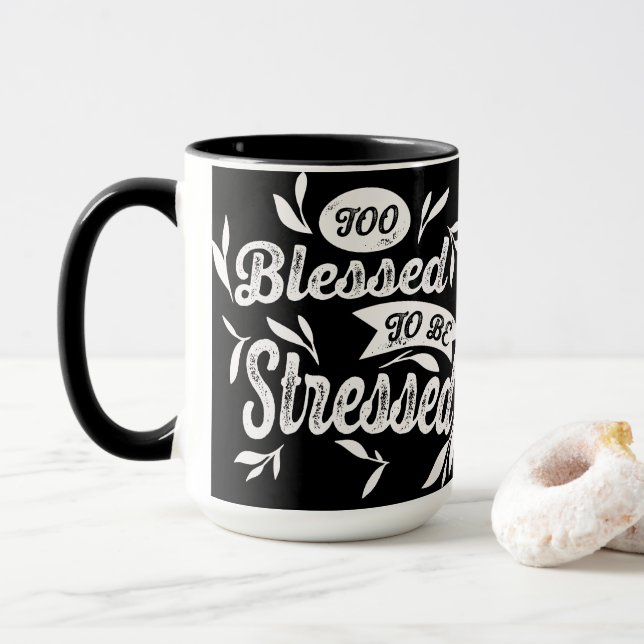 Trop Béni D'Être Stressé Mug (Avec donut)