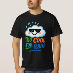Trop cool pour la pluie Nuage amusant T-Shirt po