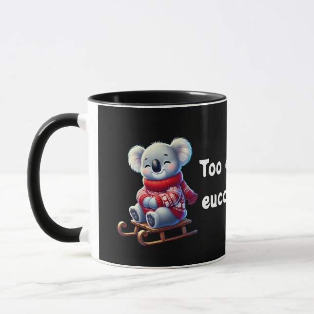 Trop cool pour l'eucalyptus | Mug koala drôle comb (Gauche)