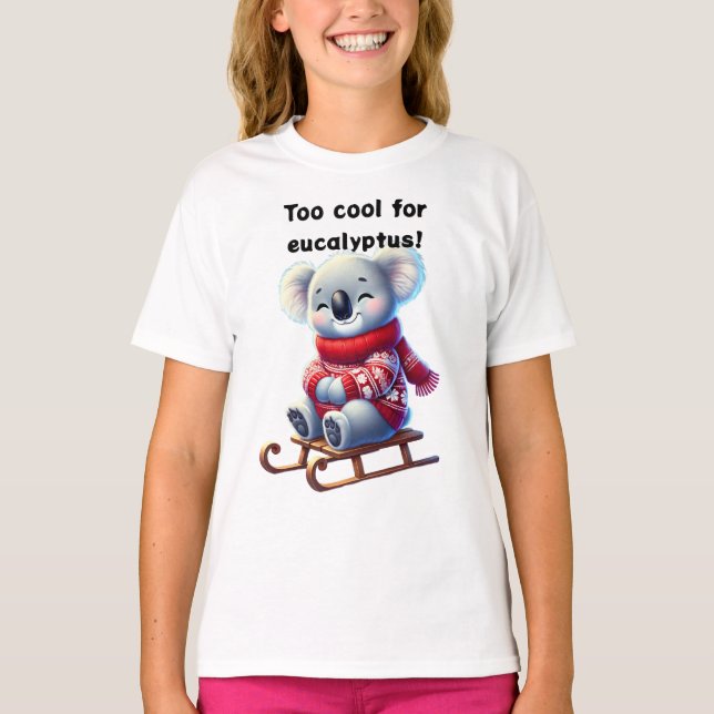 Trop Cool pour l'Eucalyptus | T-Shirt Drôle pour E (Devant)