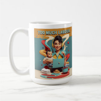 Trop de travail - Rétro Féministe Design Café Mug