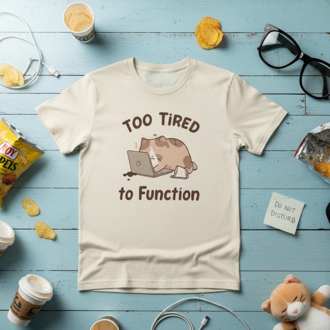 Trop fatigué pour fonctionner T-shirt chat (Créateur téléchargé)