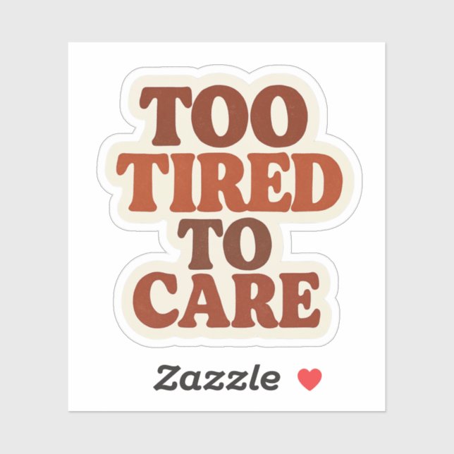 Trop fatigué pour soigner Sticker - Funny Retro es (Feuille)