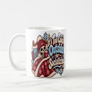 Trop froid dehors pour socialiser Mug drôle d'hive
