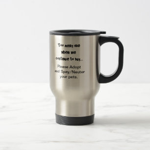 Trop meurent...Merci d'adopter un mug de voyage Sp