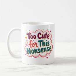 Trop Mignon pour Ces Absurdités Mug Drôle et Imper