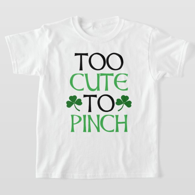 Trop mignon pour pincer le T-shirt St. Patrick's D (Poser)